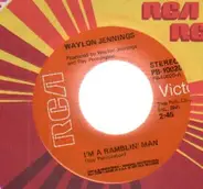 Waylon Jennings - I'm A Ramblin' Man / Got A Lot Going For Me
