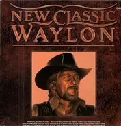 Waylon Jennings - New Classic Waylon