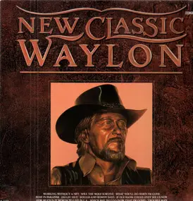 Waylon Jennings - New Classic Waylon