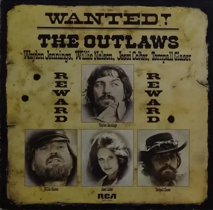 Waylon Jennings, Willie Nelson, Jessi Colter,.. - Wanted! The Outlaws