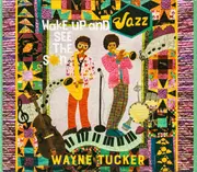 CD - Wayne Tucker - Wake Up and See The Sun - Digipak