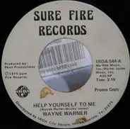 Wayne Warner - Help Yourself To Me / Stay Together