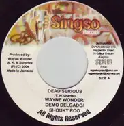 Wayne Wonder / Demo Delgado / Shouky Roo / Wayne Wonder - Dead Serious/Bus Di 45