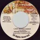 7inch Vinyl Single - Wayne Wonder / J Sharpe / Juggin D / Richie Rich - I Just Wanna Dance / Bus Di 45