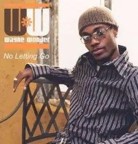 Wayne Wonder - No Letting Go