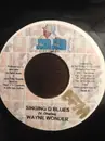 7inch Vinyl Single - Wayne Wonder - Singing D Blues