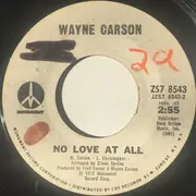 7inch Vinyl Single - Wayne Carson - All Night Feeling / No Love At All