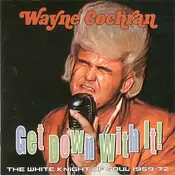 Wayne Cochran - Get Down With It!