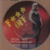 Wayne County & The Electric Chairs - Fuck Off / Toilet Love (Pic-Disc)