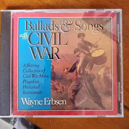 Wayne Erbsen - Ballads & Songs Of The Civil War