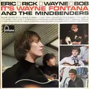 LP - Wayne Fontana & The Mindbenders - Eric, Rick, Wayne And Bob — It's Wayne Fontana And The Mindbenders - Mono