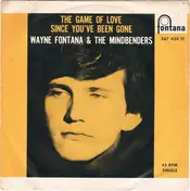 Wayne Fontana & the Mindbenders - The Game Of Love / Since You Been Gone