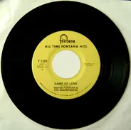 Wayne Fontana & The Mindbenders / The Mindbenders - Game Of Love / A Groovy Kind Of Love