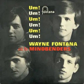 Wayne Fontana & the Mindbenders - Um! Um! Um! Um! Um! Um!