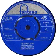 Wayne Fontana & The Mindbenders - She Needs Love / Like I Did