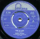 7inch Vinyl Single - Wayne Fontana - Come On Home - 3-Prong Pushout centre