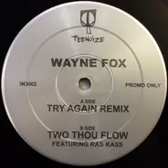 Wayne Fox - Try Again (Remix) / Two Thou Flow