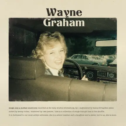 Wayne Graham - Songs Only A Mother Could Love