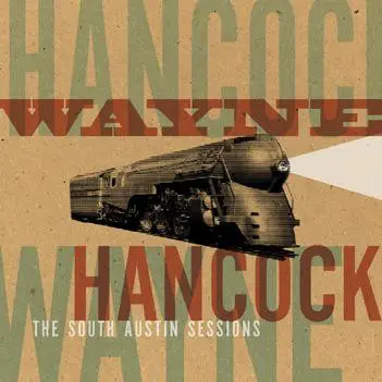 Wayne Hancock - South Austin Sessions