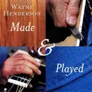 CD - Wayne Henderson - Made & Played - Signed