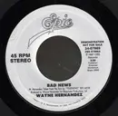 7inch Vinyl Single - Wayne Hernandez - Bad News