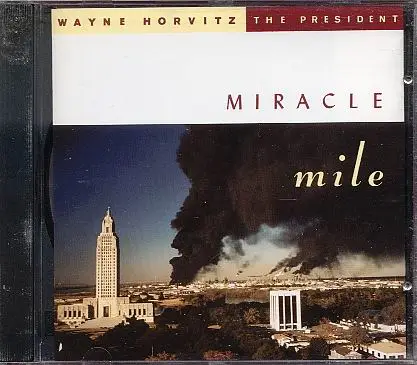 Wayne Horvitz/The President - Miracle Mile