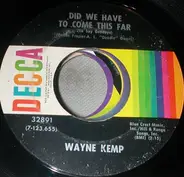 Wayne Kemp - Did We Have To Come This Far (To Say Goodbye)
