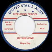 Wayne King And His Orchestra - Alice Blue Gown / The Waltz You Saved For Me