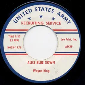 Wayne King - Alice Blue Gown / The Waltz You Saved For Me