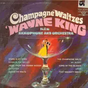 Wayne King - Champagne Waltzes