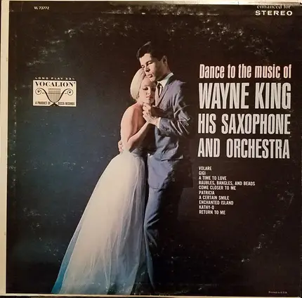 Wayne King And His Orchestra - Dance To The Music Of Wayne King His Saxophone And Orchestra