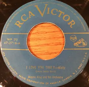 Wayne King - I Love You Truly / La Golondrina