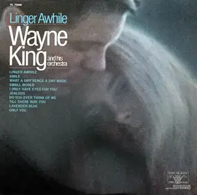 Wayne King - Linger Awhile