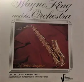 Wayne King - The Golden Saxophone