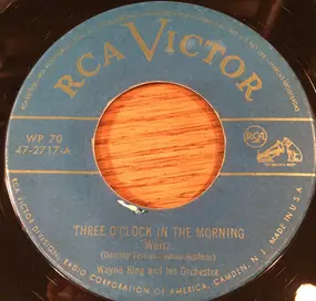 Wayne King - Three O'Clock In The Morning / Sweethearts