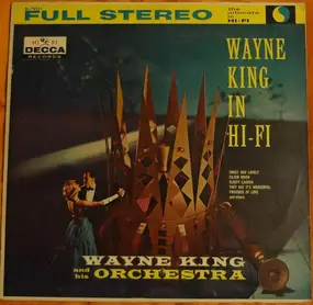 Wayne King - Wayne King In Hi Fi