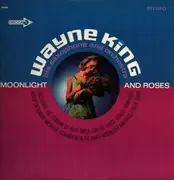 LP - Wayne King And His Orchestra - Moonlight And Roses