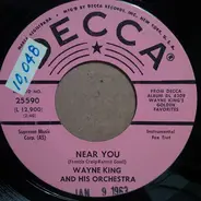 Wayne King And His Orchestra - Near You / Dancing With Tears In My Eyes