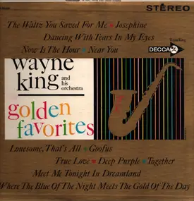 Wayne King - Golden Favorites