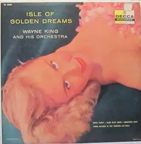 Wayne King - Isle Of Golden Dreams