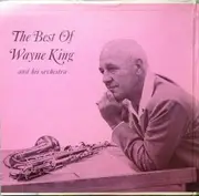 Double LP - Wayne King And His Orchestra - The Best Of Wayne King And His Orchestra