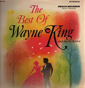 Wayne King - The Best Of Wayne King And His Orchestra