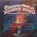 LP - Wayne King - Champagne Waltzes