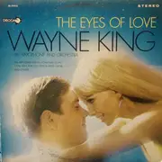 LP - Wayne King - The Eyes Of Love