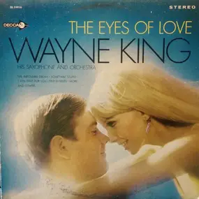 Wayne King - The Eyes Of Love