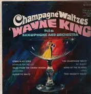 Wayne King And His Orchestra - Champagne Waltzes