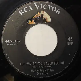 Wayne King - The Waltz You Saved For Me / I Love You Truly