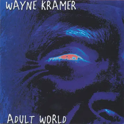 Wayne Kramer - Adult World