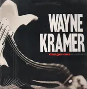 LP - Wayne Kramer - dangerous Madness - STILL SEALED