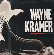 Wayne Kramer - Dangerous Madness